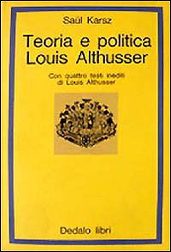 Teoria e politica: Louis Althusser - Librerie.coop Teoria e politica: Louis Althusser - Librerie.coop