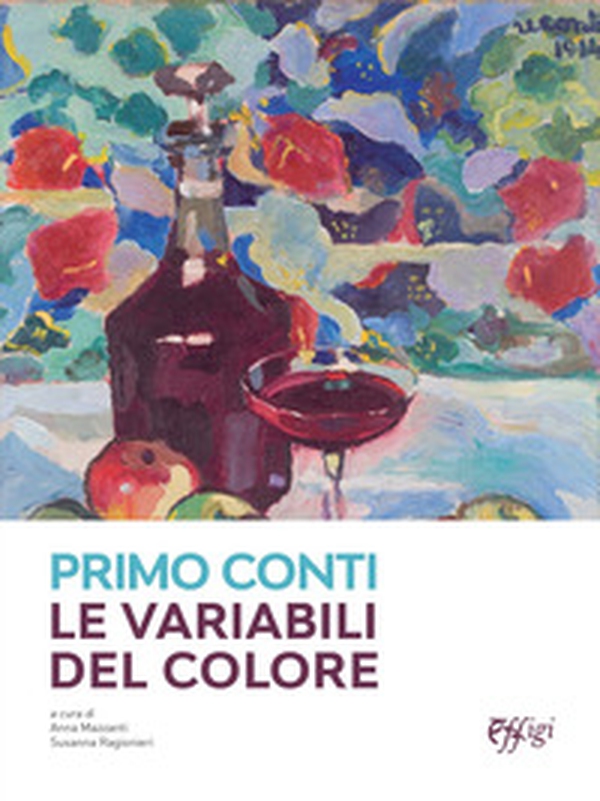 Primo Conti. Le variabili del colore - Librerie.coop Primo Conti. Le variabili del colore - Librerie.coop