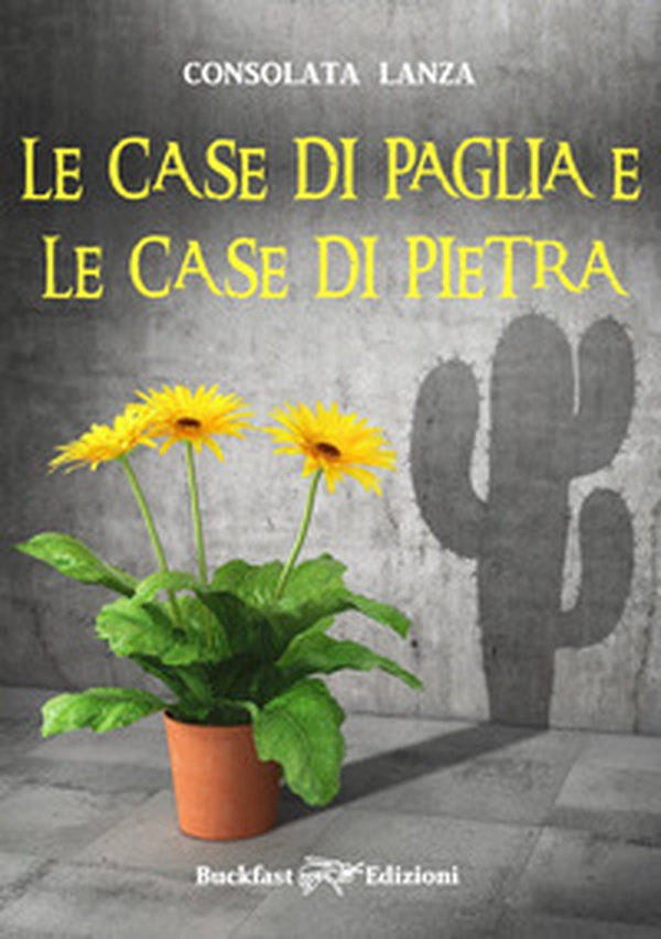 Le case di paglia e le case di pietra - Librerie.coop Le case di paglia e le case di pietra - Librerie.coop