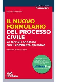 Il nuovo formulario del processo civile. Le formule annotate con il commento operativo - Librerie.coop