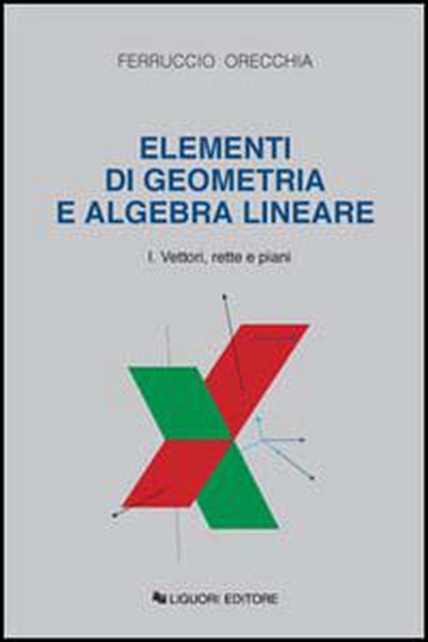 Elementi di geometria e algebra lineare - Vol. 1 - Librerie.coop Elementi di geometria e algebra lineare - Vol. 1 - Librerie.coop
