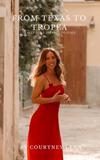 From Texas to Tropea. A Self-Love Journey to Italy - Librerie.coop From Texas to Tropea. A Self-Love Journey to Italy - Librerie.coop