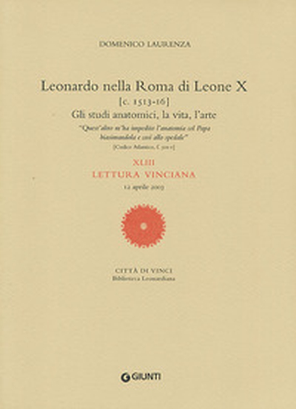 Leonardo nella Roma di Leone X. XLIII lettura vinciana - Librerie.coop Leonardo nella Roma di Leone X. XLIII lettura vinciana - Librerie.coop