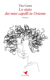 Lo stato dei miei capelli in Oriente - Librerie.coop