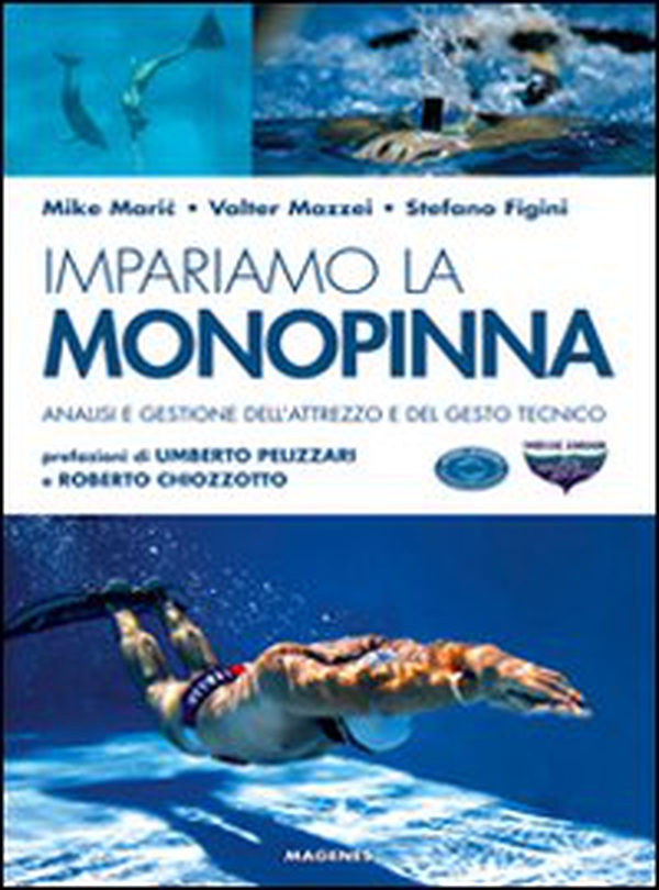 Impariamo la monopinna. Analisi e gestione dell'attrezzo e del gesto tecnico - Librerie.coop Impariamo la monopinna. Analisi e gestione dell'attrezzo e del gesto tecnico - Librerie.coop