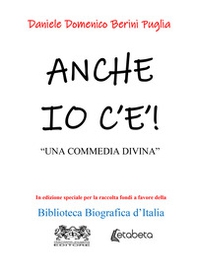 Anche io c'è. «Una commedia divina» - Librerie.coop Anche io c'è. «Una commedia divina» - Librerie.coop