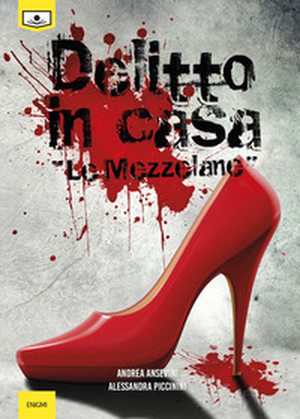 Delitto in casa Le Mezzelane - Librerie.coop Delitto in casa Le Mezzelane - Librerie.coop