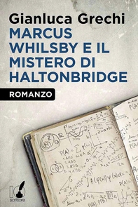 Marcus Whilsby e il mistero di Haltonbridge - Librerie.coop Marcus Whilsby e il mistero di Haltonbridge - Librerie.coop