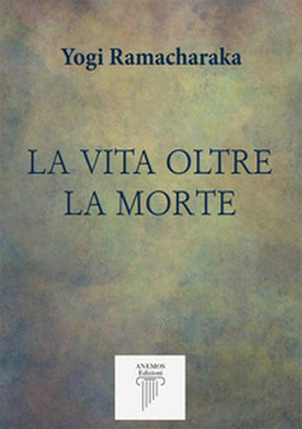 La vita oltre la morte - Librerie.coop La vita oltre la morte - Librerie.coop