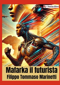 Mafarka il futurista - Librerie.coop