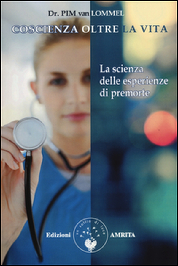 Coscienza oltre la vita. La scienza delle esperienze di premorte - Librerie.coop Coscienza oltre la vita. La scienza delle esperienze di premorte - Librerie.coop