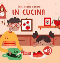 In cucina. Dolci storie sonore - Librerie.coop