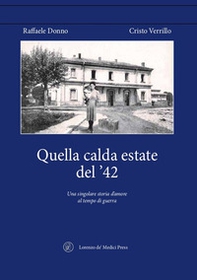 Quella calda estate del '42. Una singolare storia d'amore al tempo di guerra - Librerie.coop