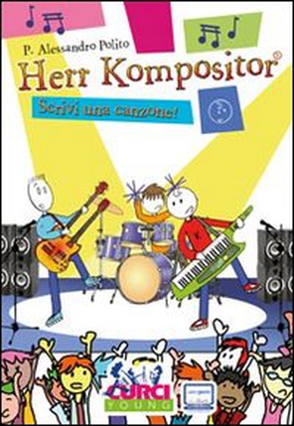 Herr Kompositor. Scrivi una canzone! - Librerie.coop Herr Kompositor. Scrivi una canzone! - Librerie.coop