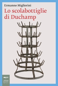 Lo scolabottiglie di Duchamp - Librerie.coop