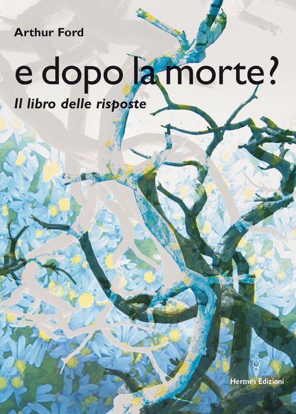E dopo la morte? - Librerie.coop E dopo la morte? - Librerie.coop