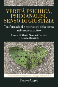 Verità psichica, psicoanalisi, senso di giustizia - Librerie.coop