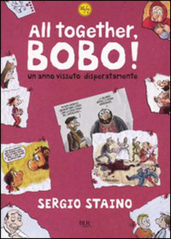 All together, Bobo! Un anno vissuto disperatamente - Librerie.coop All together, Bobo! Un anno vissuto disperatamente - Librerie.coop