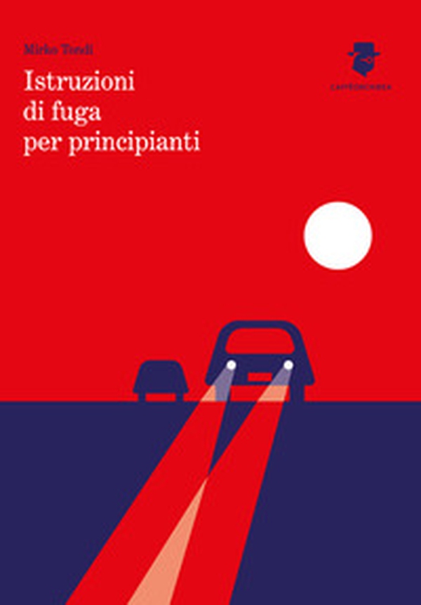 Istruzioni di fuga per principianti - Librerie.coop Istruzioni di fuga per principianti - Librerie.coop