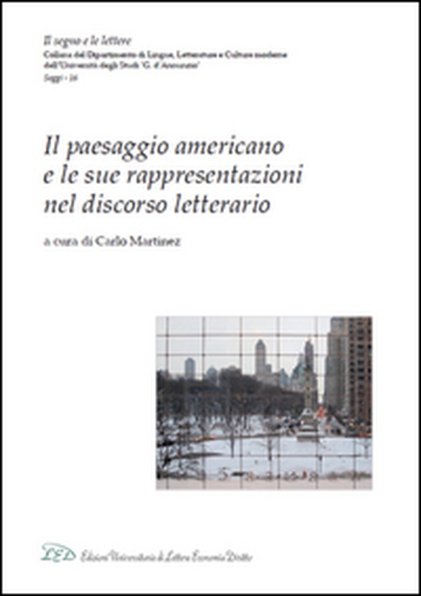 Il paesaggio americano e le sue rappresentazioni nel discorso letterario - Librerie.coop Il paesaggio americano e le sue rappresentazioni nel discorso letterario - Librerie.coop