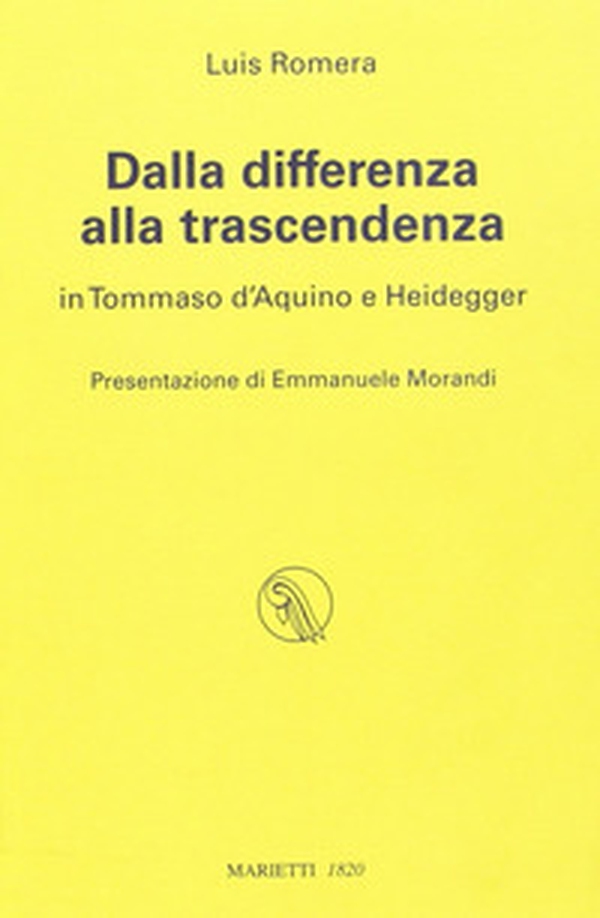 Dalla differenza alla trascendenza in Tommaso d'Aquino e Heidegger - Librerie.coop Dalla differenza alla trascendenza in Tommaso d'Aquino e Heidegger - Librerie.coop