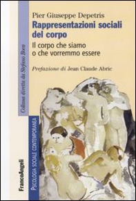 Rappresentazioni sociali del corpo. Il corpo che siamo o che vorremmo essere - Librerie.coop