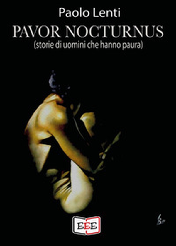 Pavor nocturnus. (Storie di uomini che hanno paura) - Librerie.coop Pavor nocturnus. (Storie di uomini che hanno paura) - Librerie.coop