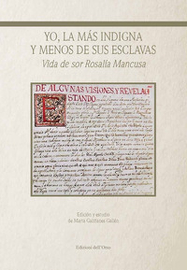 Yo, la más indigna y menos de sus esclavas. Vida de sor Rosalía Mancusa - Librerie.coop Yo, la más indigna y menos de sus esclavas. Vida de sor Rosalía Mancusa - Librerie.coop