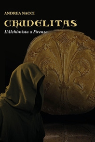 Crudelitas. L'Alchimista a Firenze - Librerie.coop