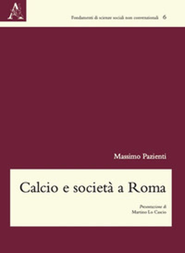 Calcio e società a Roma - Librerie.coop Calcio e società a Roma - Librerie.coop