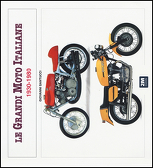 Le grandi moto italiane (1930-1980) - Librerie.coop Le grandi moto italiane (1930-1980) - Librerie.coop