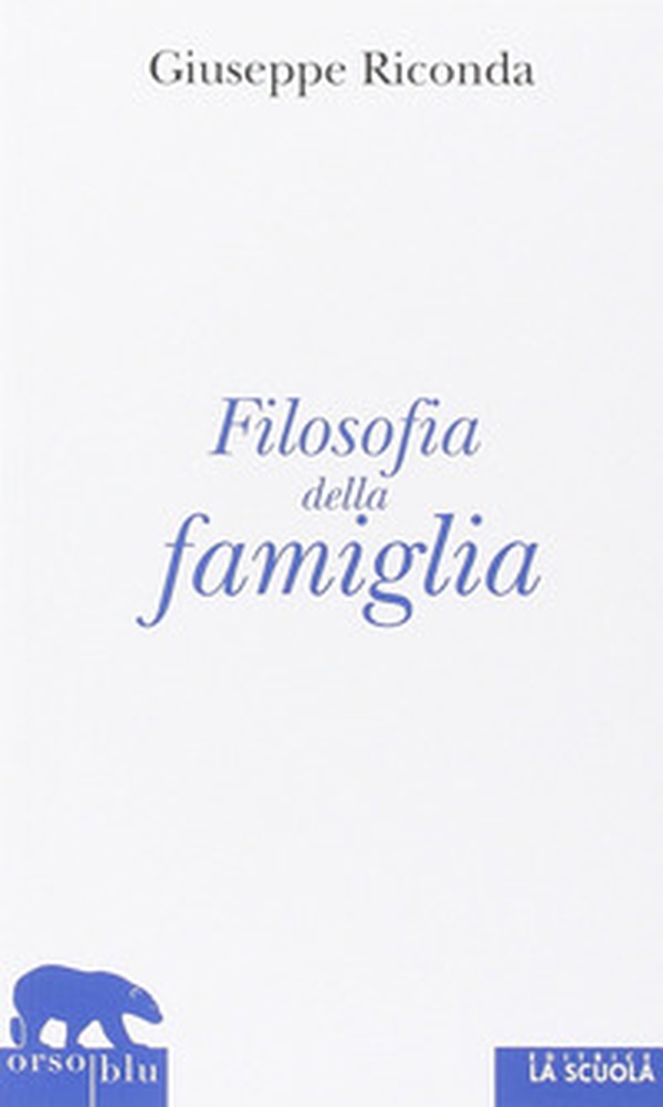 Filosofia della famiglia - Librerie.coop Filosofia della famiglia - Librerie.coop