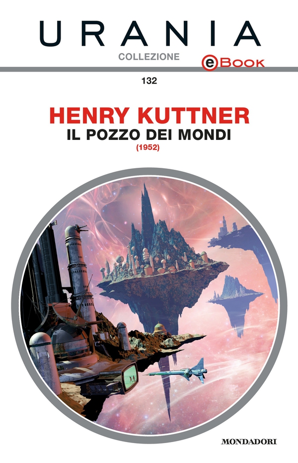Il pozzo dei mondi (Urania) - Librerie.coop Il pozzo dei mondi (Urania) - Librerie.coop