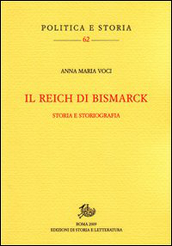 Il Reich di Bismarck. Storia e storiografia - Librerie.coop Il Reich di Bismarck. Storia e storiografia - Librerie.coop