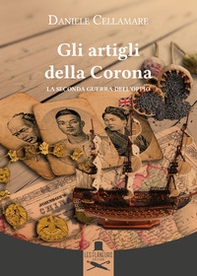Gli artigli della Corona. La seconda guerra dell'oppio - Librerie.coop