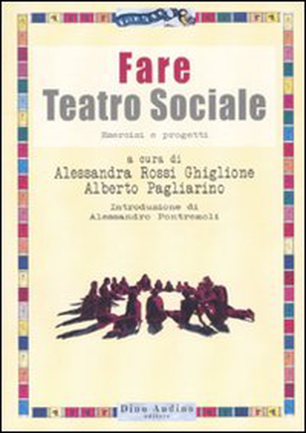 Fare teatro sociale. Esercizi e progetti - Librerie.coop Fare teatro sociale. Esercizi e progetti - Librerie.coop