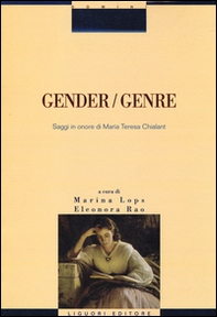 Gender/genre. Saggi in onore di Maria Teresa Chialant - Librerie.coop Gender/genre. Saggi in onore di Maria Teresa Chialant - Librerie.coop