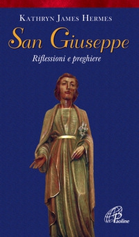 San Giuseppe. Riflessioni e preghiere - Librerie.coop San Giuseppe. Riflessioni e preghiere - Librerie.coop