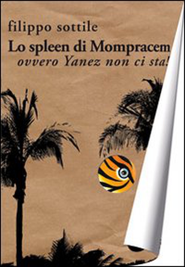 Lo spleen di Mompracem. Ovvero Yanez non ci sta! - Librerie.coop Lo spleen di Mompracem. Ovvero Yanez non ci sta! - Librerie.coop