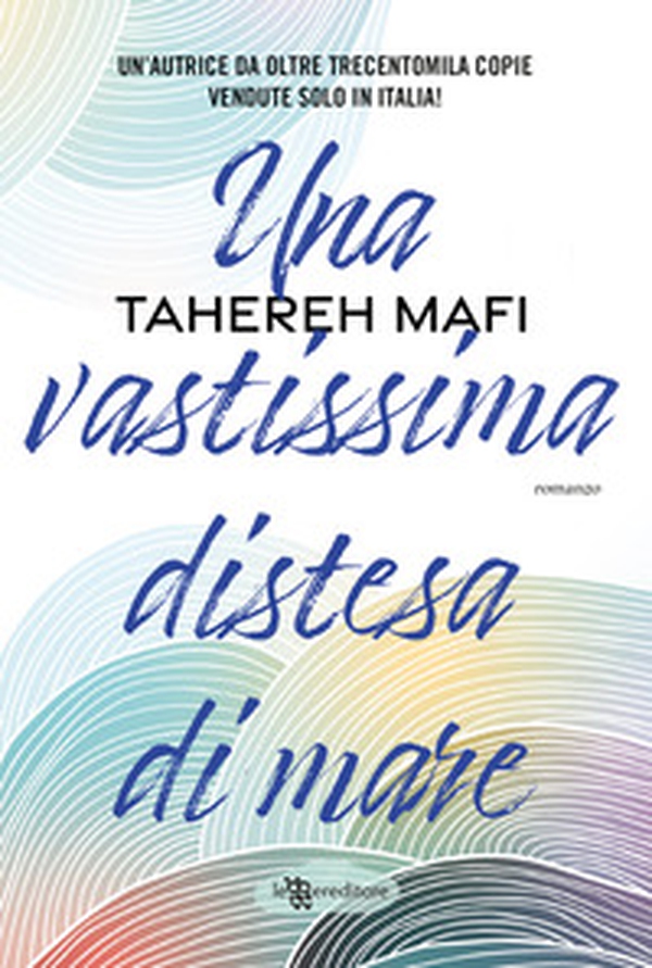 Una vastissima distesa di mare - Librerie.coop Una vastissima distesa di mare - Librerie.coop