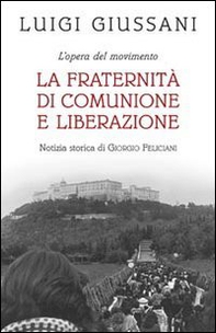 La fraternità di Comunione e Liberazione - Librerie.coop
