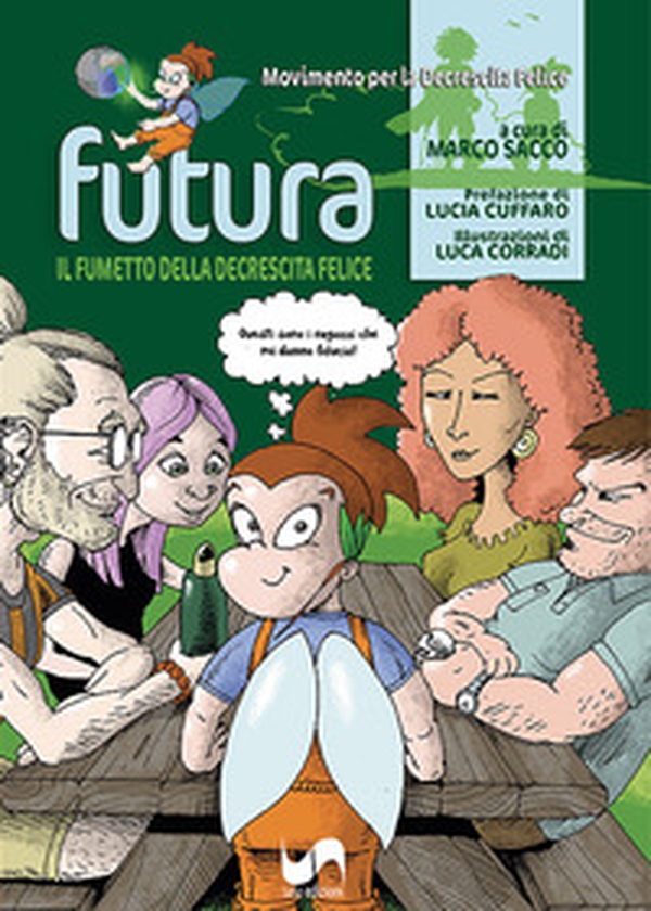 Futura. Il fumetto della decrescita felice - Librerie.coop Futura. Il fumetto della decrescita felice - Librerie.coop
