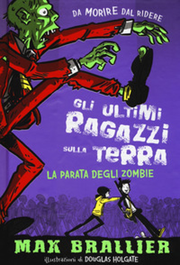 La parata degli zombie. Gli ultimi ragazzi sulla Terra - Vol. 2 - Librerie.coop La parata degli zombie. Gli ultimi ragazzi sulla Terra - Vol. 2 - Librerie.coop