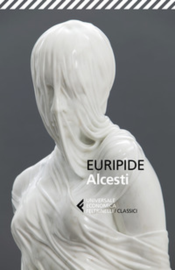 Alcesti. Testo greco a fronte - Librerie.coop Alcesti. Testo greco a fronte - Librerie.coop