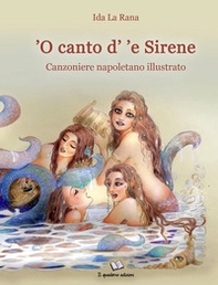 'O canto d' 'e Sirene. Canzoniere napoletano illustrato - Librerie.coop