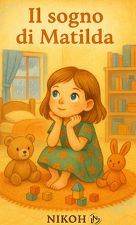 Il sogno di Matilda - Librerie.coop Il sogno di Matilda - Librerie.coop
