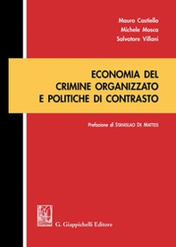 Economia del crimine organizzato e politiche di contrasto - Librerie.coop Economia del crimine organizzato e politiche di contrasto - Librerie.coop
