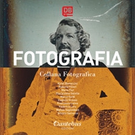 Fotografia. Collana fotografica - Librerie.coop