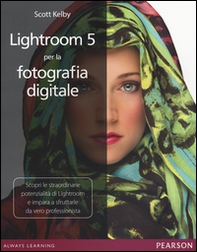 Lightroom 5 per la fotografia digitale - Librerie.coop