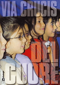Via crucis del cuore - Librerie.coop Via crucis del cuore - Librerie.coop
